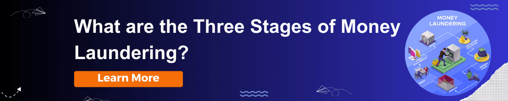 3 Stages of Money Laundering